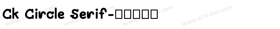 Ck Circle Serif字体转换
